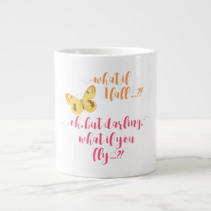 Butterfly - What if I fall?  - Inspirational Mug