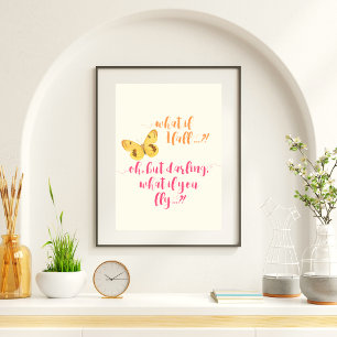Butterfly - What if I fall?  Inspirational Poster
