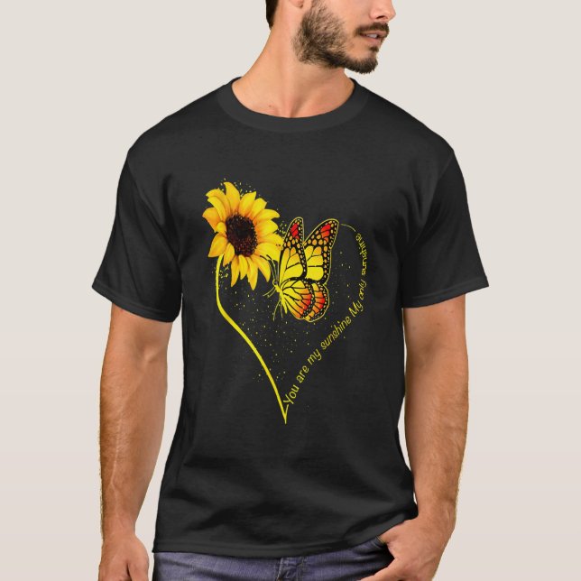 Butterfly You Are My Sunshine My Only Sunshine Sun T-Shirt (Front)