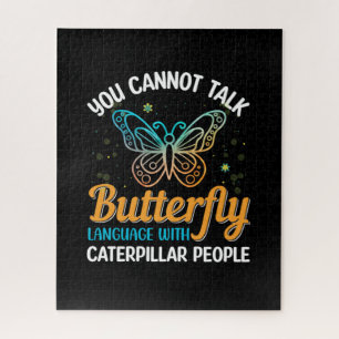 Butterfly You Cannot Talk Butterfly Language Jigsaw Puzzle