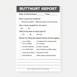Butthurt Report Form Post-it® Notes, 4" x 6" Post-it Notes
