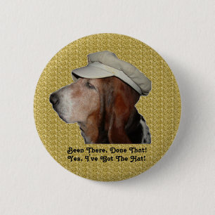 Button Basset Hound Been There, Done That