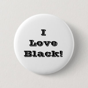 Button I Love Black