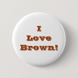 Button I Love Brown