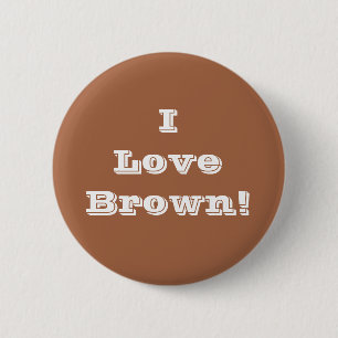 Button I Love Brown