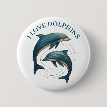 Button - I Love Dolphins