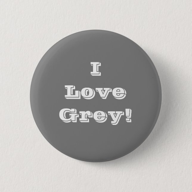 Button I Love Grey (Front)