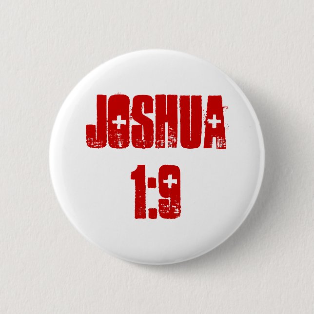 Button: Joshua 1:9 (text) 6 Cm Round Badge (Front)