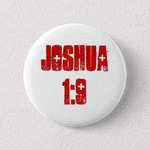 Button: Joshua 1:9 (text) 6 Cm Round Badge