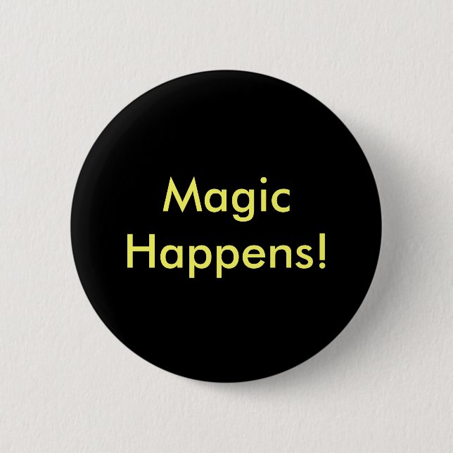 Button - Magic Happens (Front)