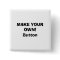 Button - MAKE YOUR OWN!