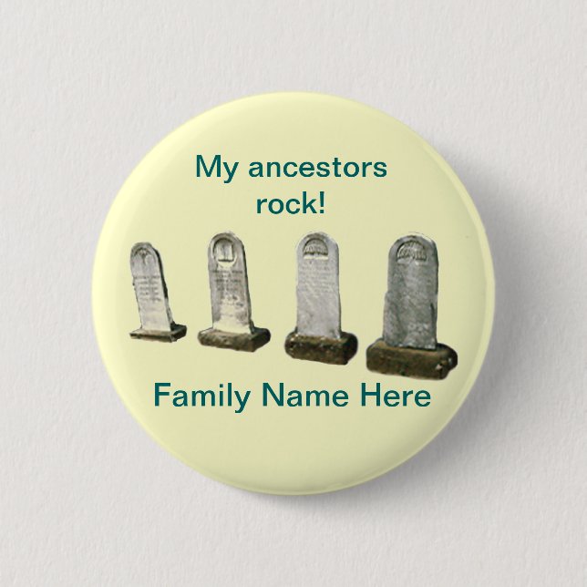 Button - My ancestors rock! (Front)