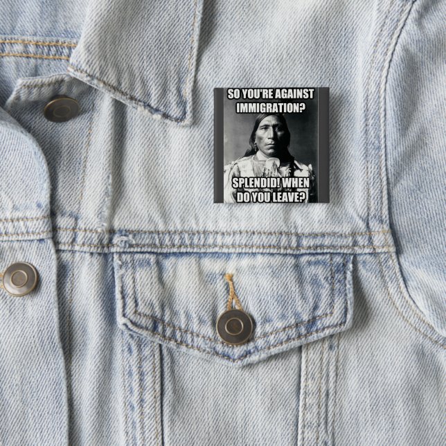 Button, Native American on Immigration Pinback But 15 Cm Square Badge (In Situ)