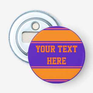 BUTTON ROUND stripes orange violet + your idea Bottle Opener
