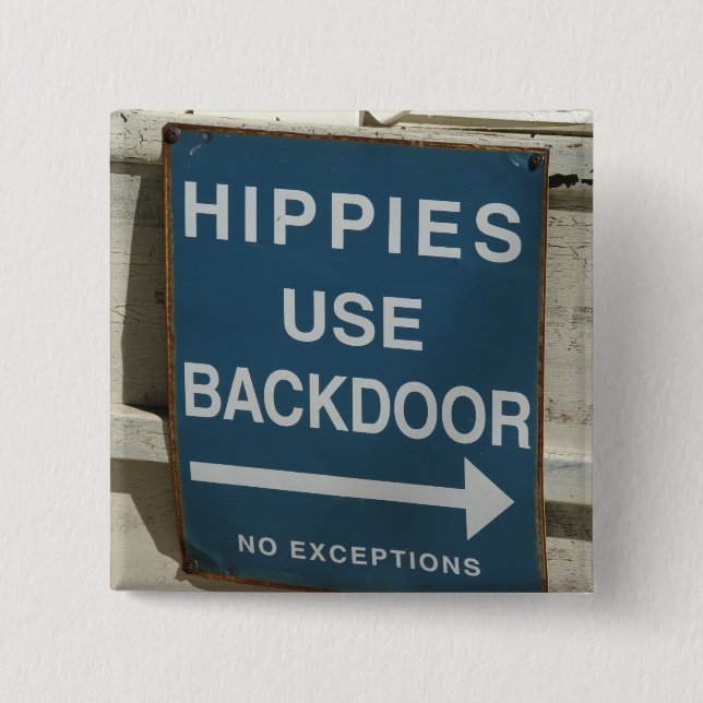 Button square Hippies Use Back Door (Front)
