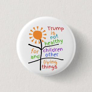 Button: Trump Is Unhealthy For Children 3 Cm Round Badge
