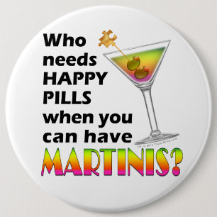 Buttons - Martinis v. Happy Pills