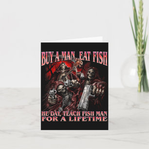 Buy A Man Eat Fish Funny Hard Skeleton Meme Card