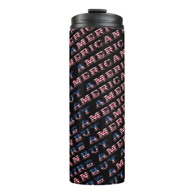 Buy American Hire American Typography Patriotic Thermal Tumbler (Front)