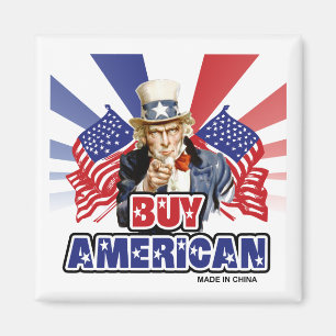 Buy American ( Made In China ) - Funny Joke Magnet