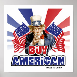 Buy American ( Made In China ) - Funny Joke Poster