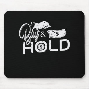 Buy and Hold Bullenmarkt Mouse Pad