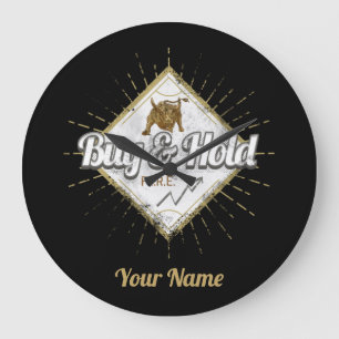 Buy And Hold Trader Bull buy the dip Investor Large Clock
