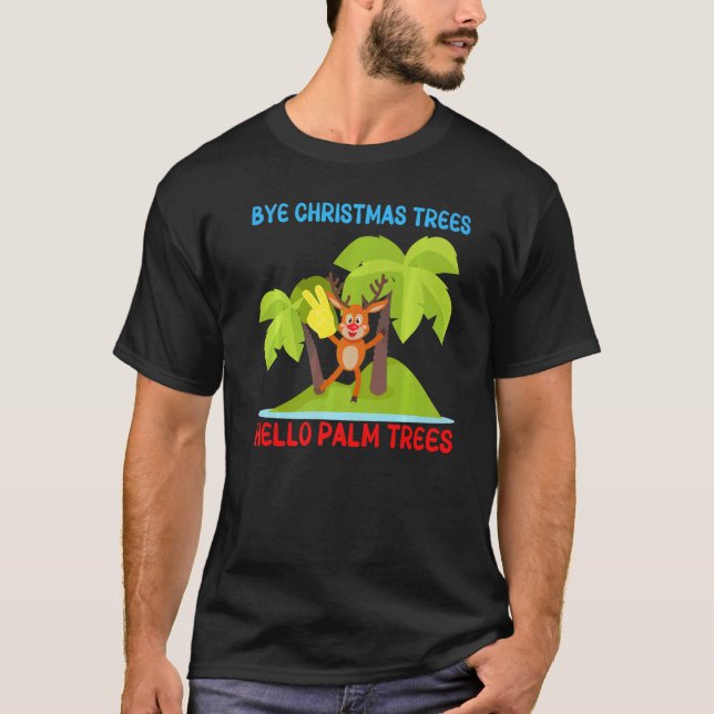 Buy Christmas Tree Hello Palm Trees Santa Reindeer T-Shirt (Front)