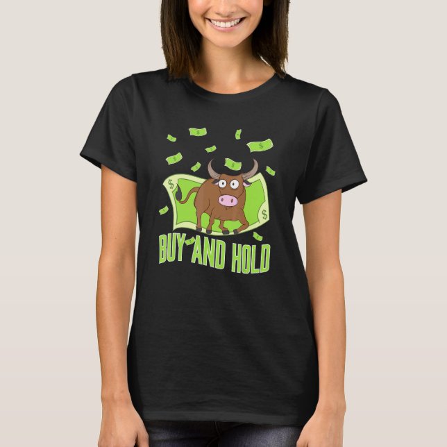 Buy Hold Bull With Dollars T-Shirt (Front)