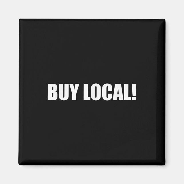 Buy Local Environmental Protection, Animal Welfare Magnet (Front)