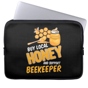 Buy Local Honey And Support Beekeeper Laptop Sleeve