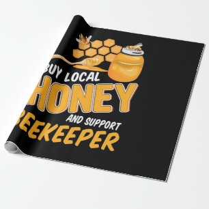Buy Local Honey And Support Beekeeper Wrapping Paper