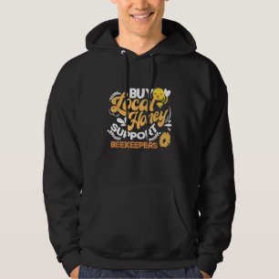 Buy Local Honey Support Beekeepers   Bee Hoodie