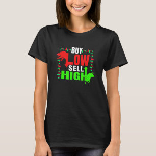 Buy Low Sell High Forex Daytrader T-Shirt