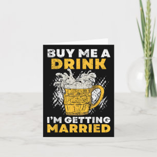Buy Me A Drink I´m Getting Married Groom Groomsqua Card