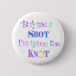 Buy me a shot! Bachelorette Party Pin