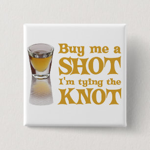 buy me a shot gold 15 cm square badge