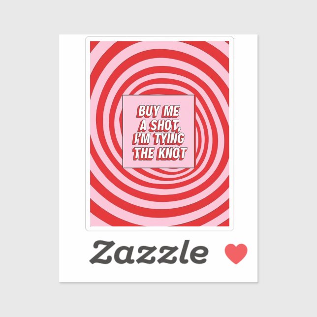 Buy Me a Shot, I’m Tying the Knot (Sheet)