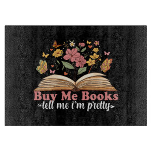 Buy Me Books And Tell Me To Stfuattdlag  Cutting Board