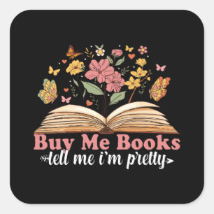 Buy Me Books And Tell Me To Stfuattdlag Square Sticker