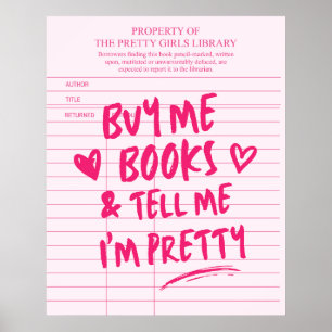 Buy Me Books & Tell Me I’m Pretty Library Card Poster
