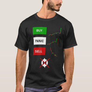 Buy Panic Sell Don't Repeat   Day Trading Stocks T T-Shirt