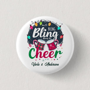 "Buy the Bling, Bring the Cheer." 3 Cm Round Badge