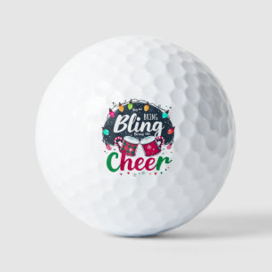 "Buy the Bling, Bring the Cheer." Golf Balls