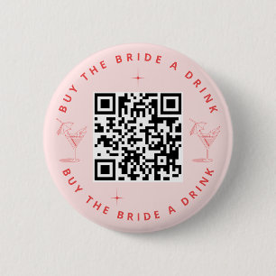 Buy the Bride a Drink Bachelorette Party QR Code  6 Cm Round Badge