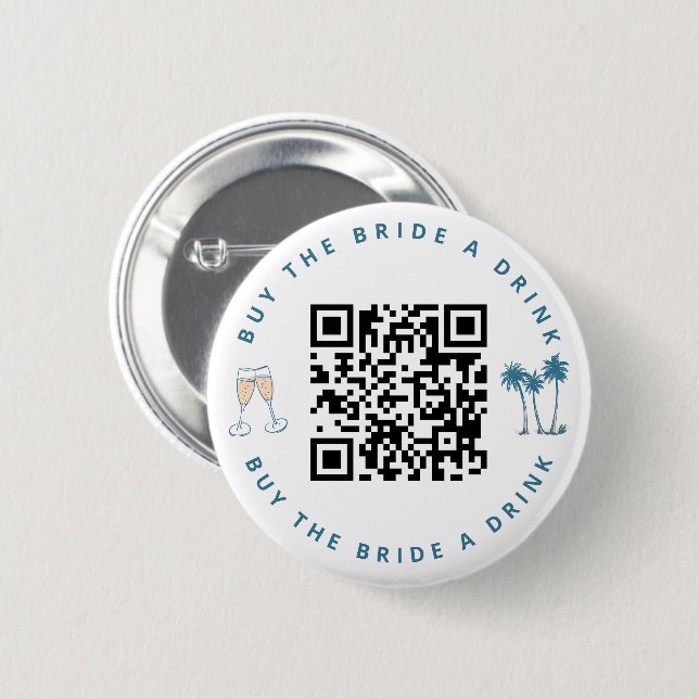 Buy the Bride a Drink Bachelorette Party QR code  6 Cm Round Badge (Front & Back)