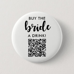 Buy The Bride A Drink Bridal Shower QR Code 6 Cm Round Badge