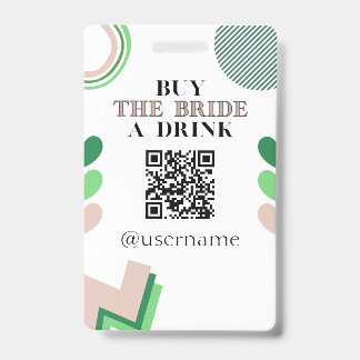 Buy the Bride a Drink Crowdfund Bachelorette ID Badge