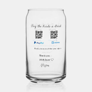 Buy the bride a drink donation QR Venmo PayPal Can Glass