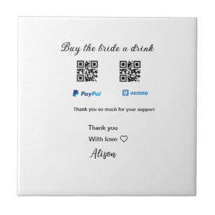 Buy the bride a drink donation QR Venmo PayPal Ceramic Tile